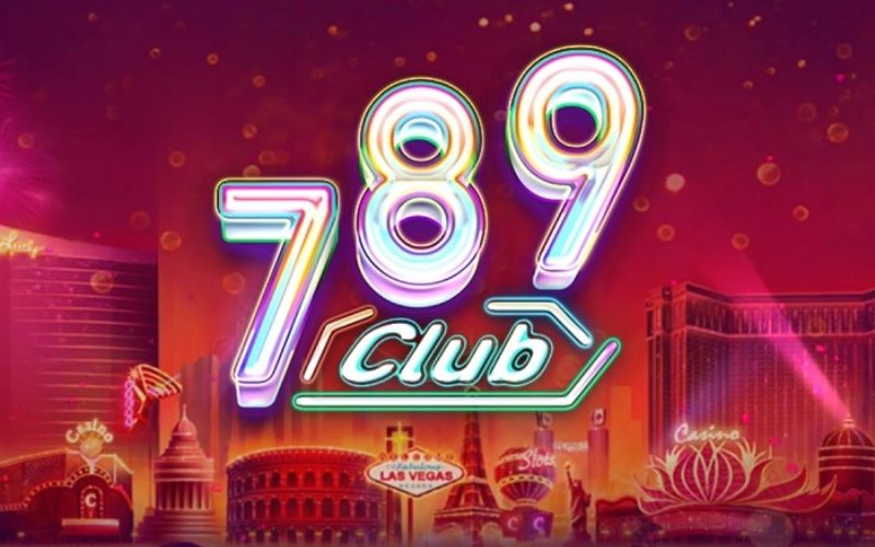 789Club - đơn vị tham gia cá cược uy tín hiện nay 